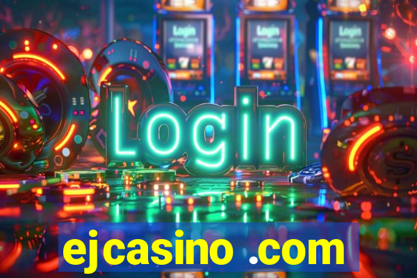 ejcasino .com
